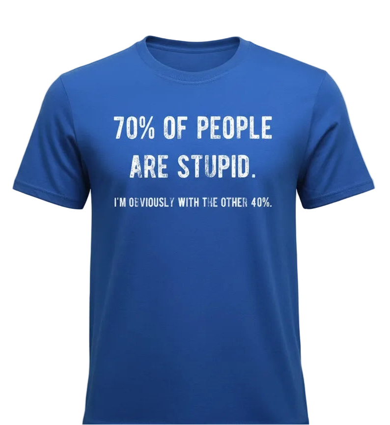 Blue t-shirt with humorous text on a gray background