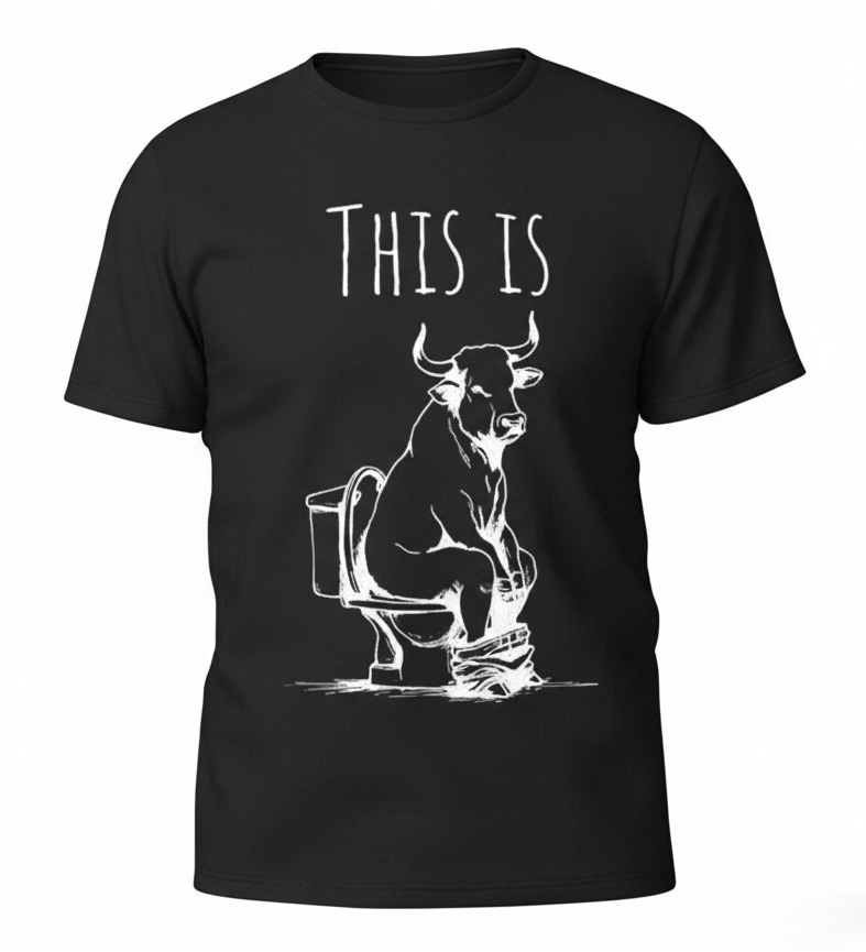 Black t-shirt with a graphic of a bull on a toilet and text 'THIS IS' on a white background